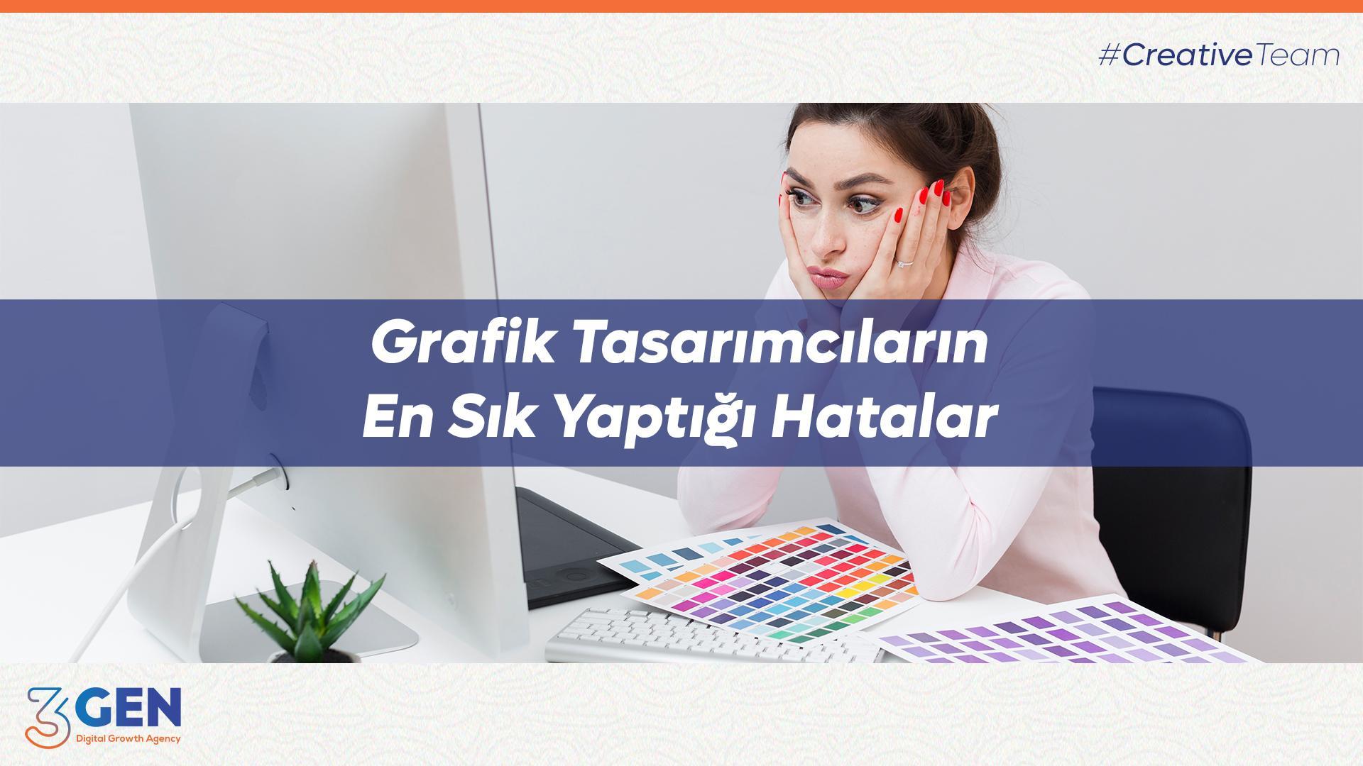 Grafik Tasarımcıların En Sık Yaptığı Hatalar