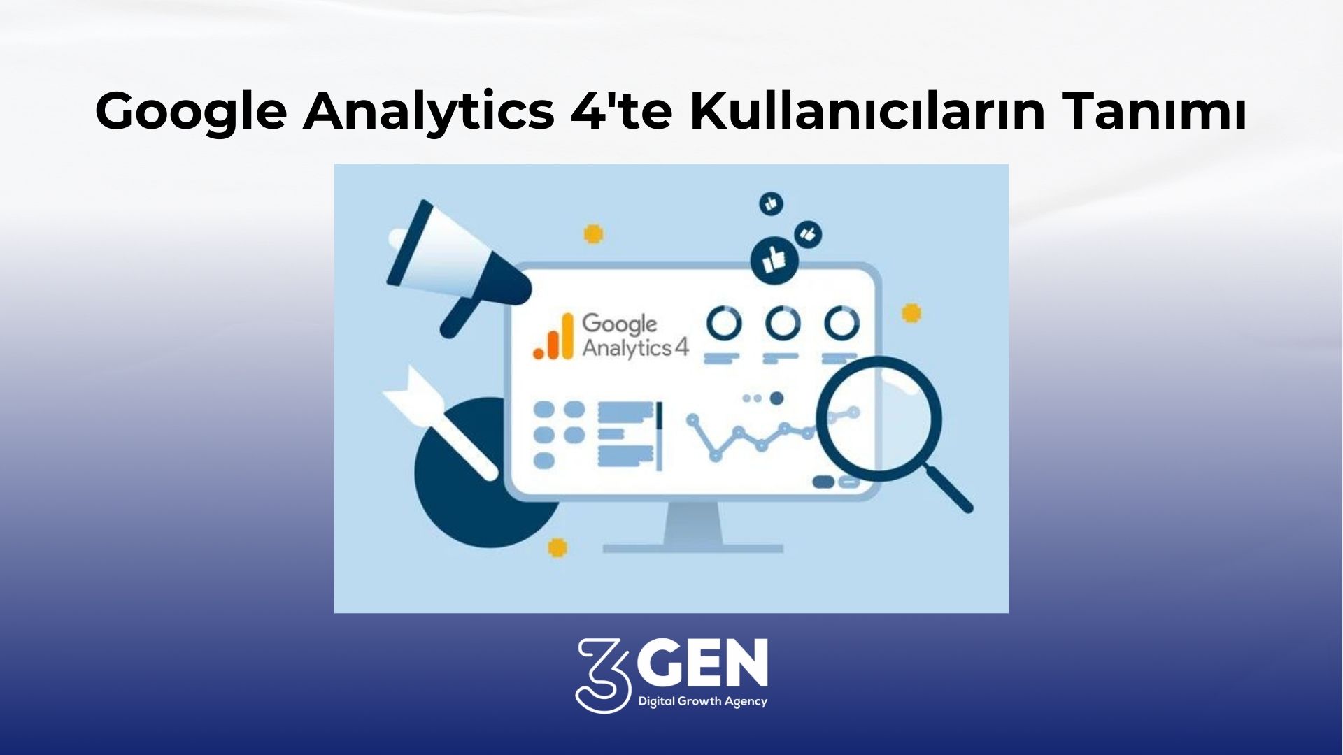 Google Analytics 4'te Kullanıcıların Tanımı